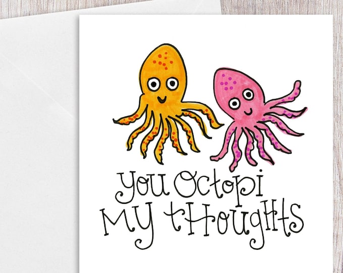 You Octopi my Thoughts | Greeting Card