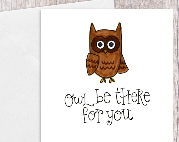 Owl be there for You | Greeting Card