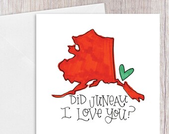 Did Juneau I Love You | Greeting Card | Orange