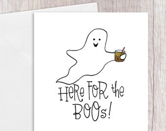 Here for the Boos | Greeting Card
