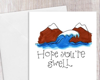 Hope Youre Swell | Greeting Card