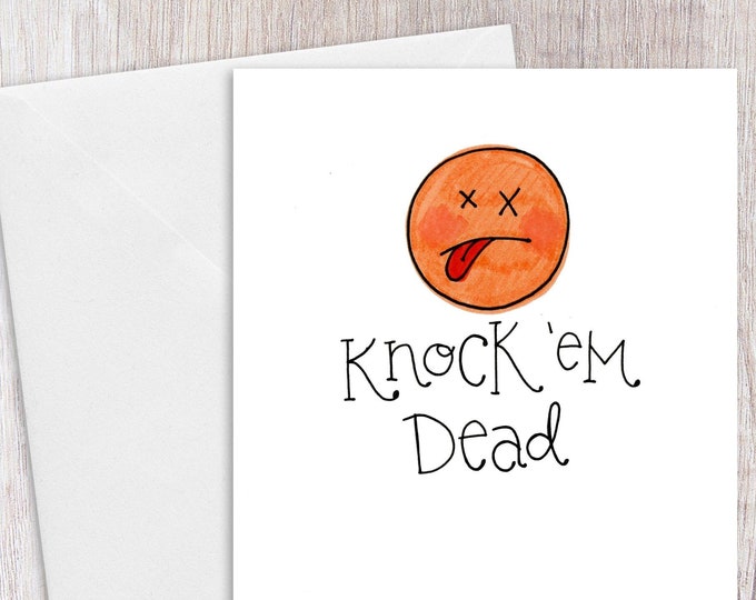 Knock 'em Dead | Greeting Card