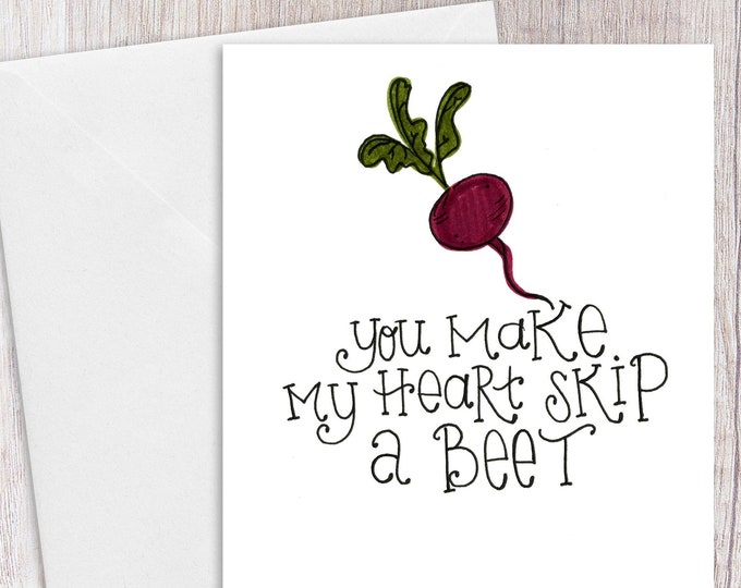 You Make my Heart Skip a Beet | Greeting Card