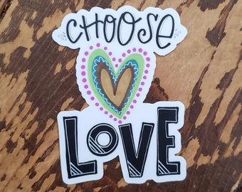 Choose Love | Vinyl Sticker