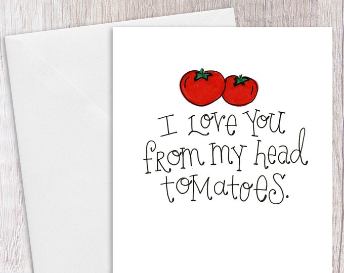 Love you from my Head Tomatoes | Greeting Card