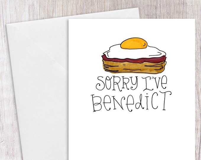 Sorry I've Benedict | Greeting Card