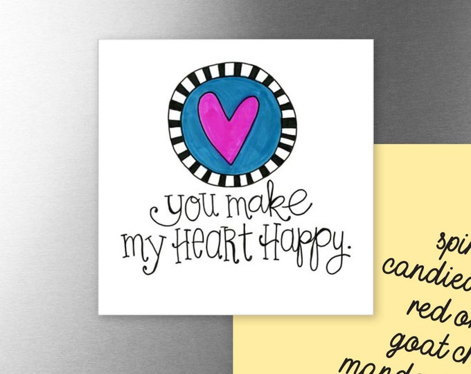 You Make my Heart Happy | Magnet | Valentine Gift
