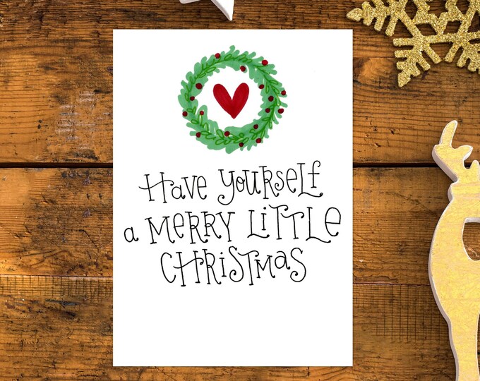 Have Yourself a Merry Little Christmas | Greeting Card