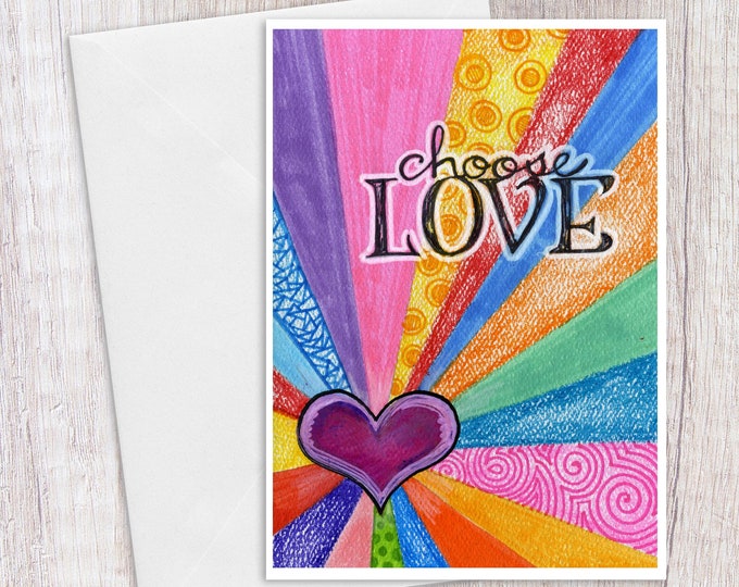 Choose Love | Greeting Card
