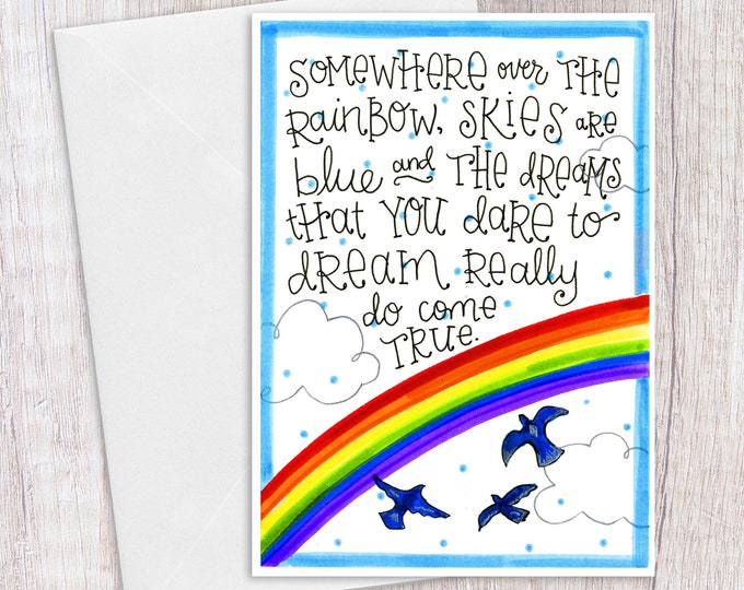 Somewhere Over the Rainbow | Greeting Card