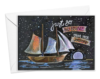 Just Go. Be Brave. | Greeting Card