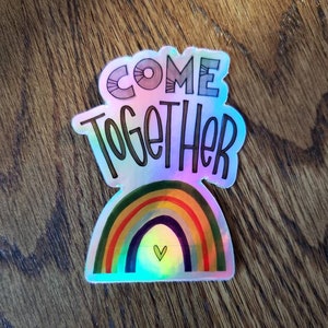 Come Together | Holographic Vinyl Sticker