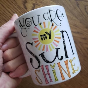 You Are My Sunshine | Coffee Mug