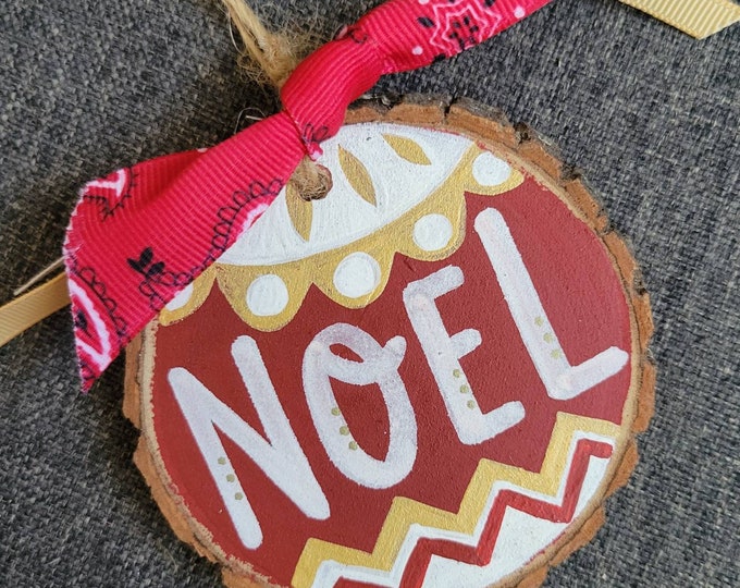 NOEL | Large Wood Slice Handpainted Holiday Ornament