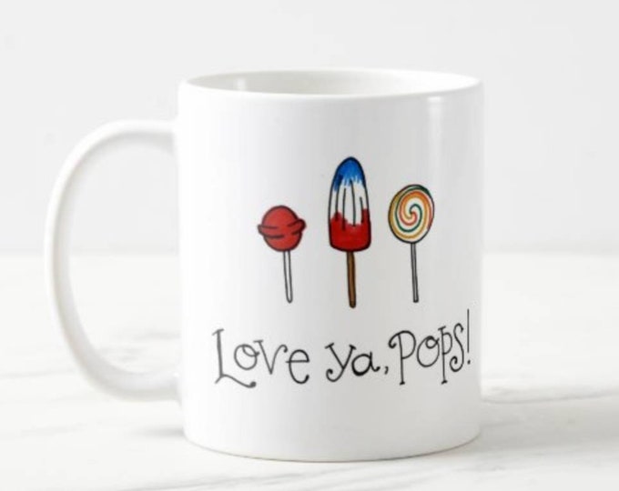 Love ya, Pops! | Coffee Mug