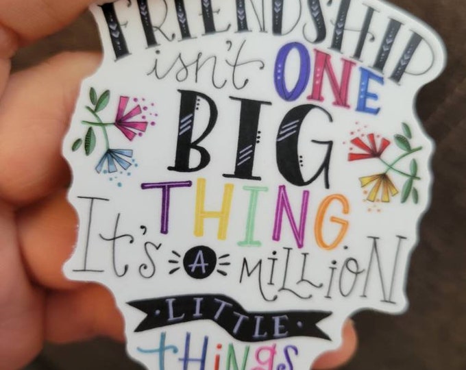 Friendship Quote | Vinyl Sticker