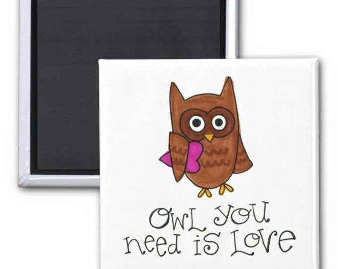 Owl you need is Love | Magnet