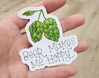 Beer Makes Me Hoppy | Vinyl Sticker