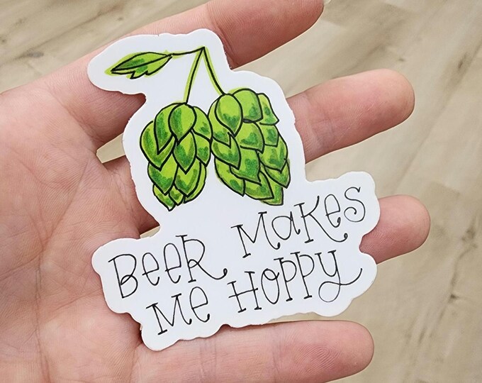 Beer Makes Me Hoppy | Vinyl Sticker