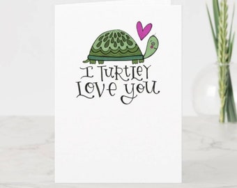 I Turtley Love You | Greeting Card | Valentine