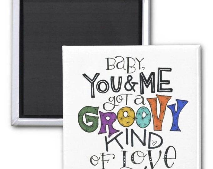 Groovy Kind of Love | Magnet | Valentine Gift