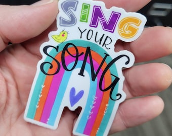 Sing your Song | Vinyl Sticker