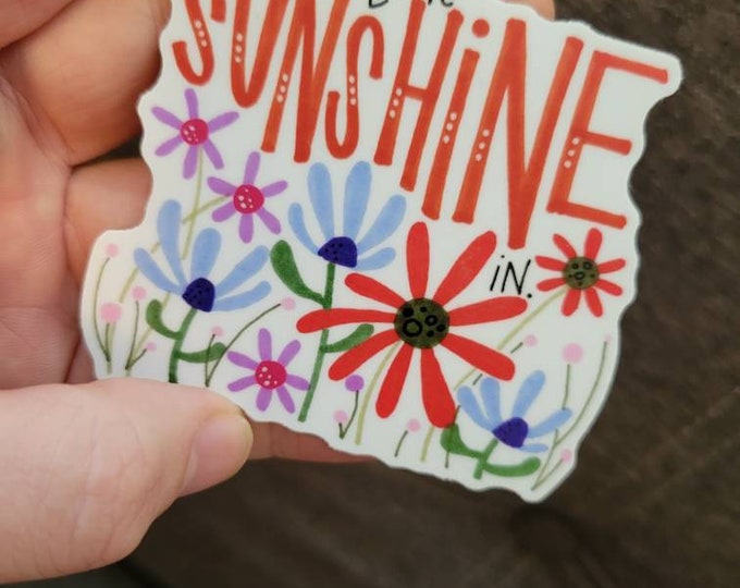 Let the Sunshine In (version 2) | Vinyl Sticker