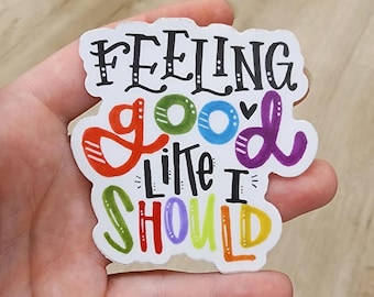 Feeling Good | Vinyl Sticker