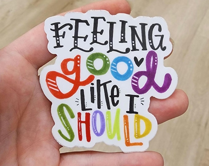 Feeling Good | Vinyl Sticker