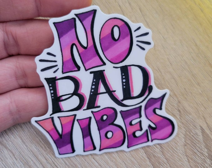 No Bad Vibes | Pinks | Vinyl Sticker