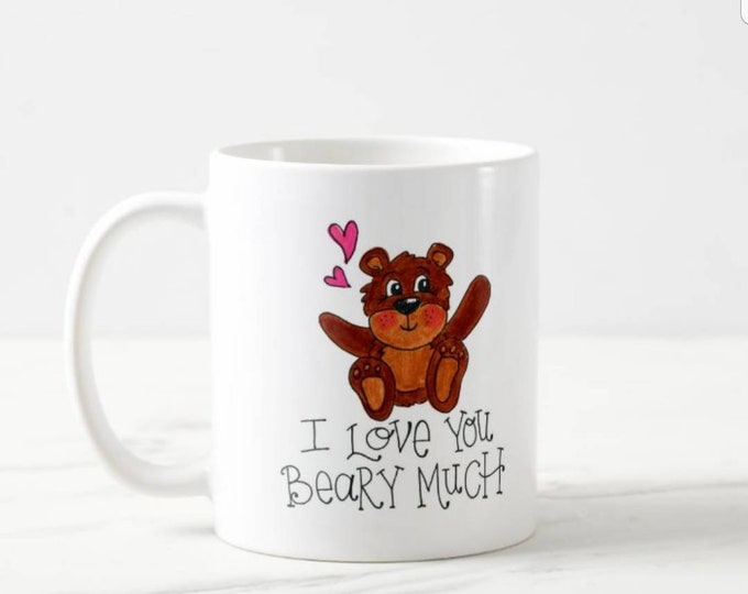 I Love You Beary Much | Coffee Mug