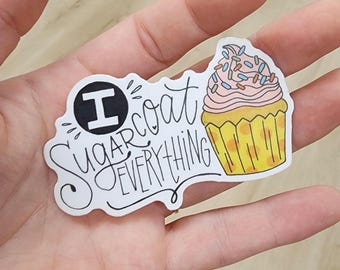 I Sugarcoat Everything | Vinyl Sticker