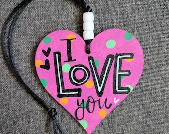 I Love You | Car Charm | Handpainted Wood Heart Rear View Mirror Ornament | Locker Ornament