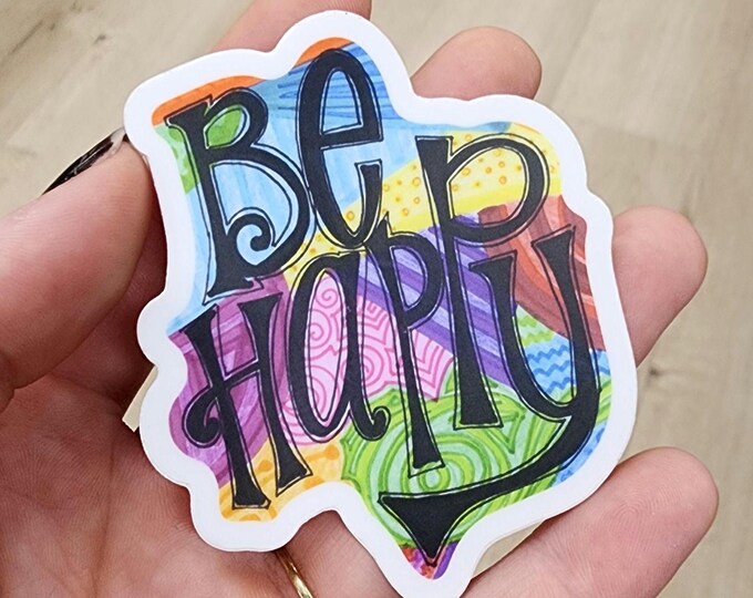 Be Happy | Vinyl Sticker