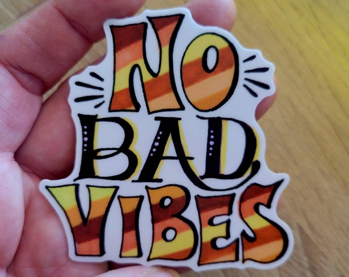 No Bad Vibes | Warms | Vinyl Sticker