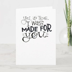 I Was Made for You | Greeting Card | Valentine
