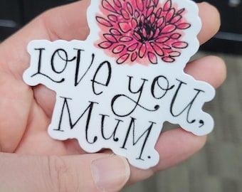 Love you, Mum | Vinyl Sticker