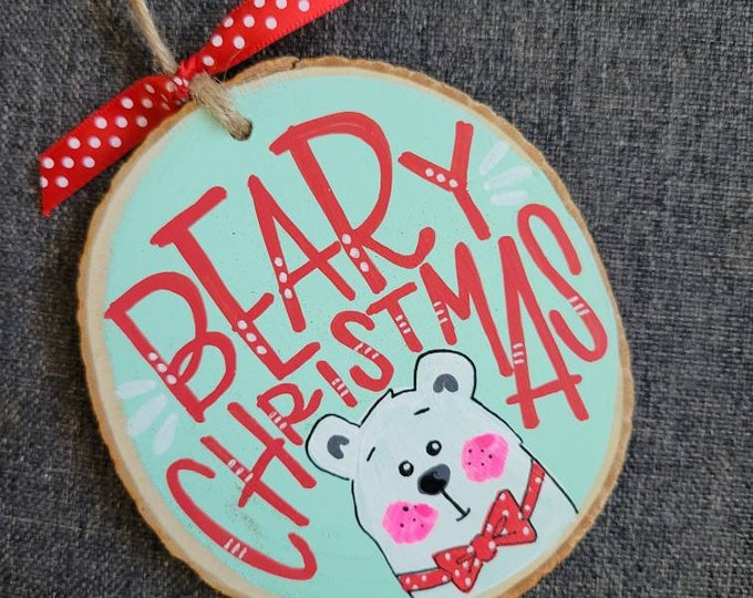 Beary Christmas | Large Wood Slice Handpainted Holiday Ornament