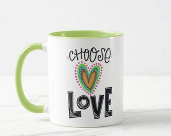 Choose Love | Coffee Mug