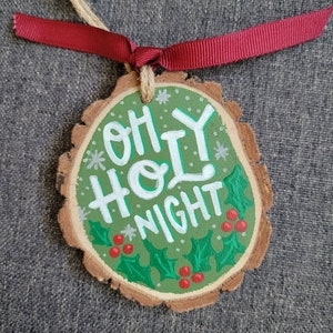 Oh Holy Night | Large Wood Slice Handpainted Holiday Ornament