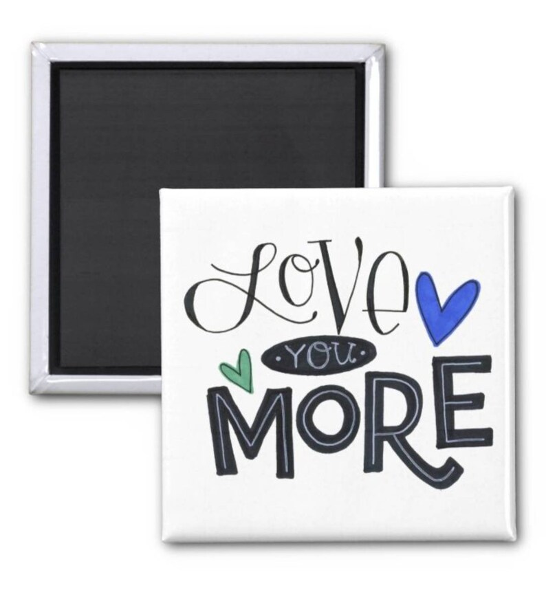 Love you More Magnet Valentine Gift image 1