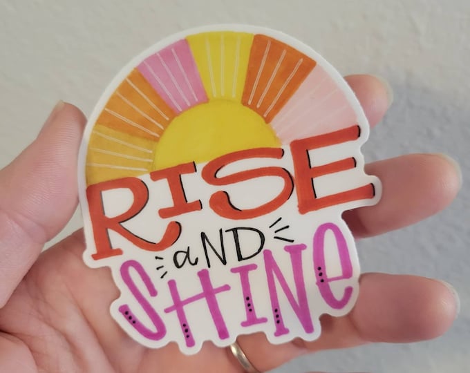 Rise & Shine | Vinyl Sticker