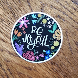 Be Joyful | Vinyl Sticker