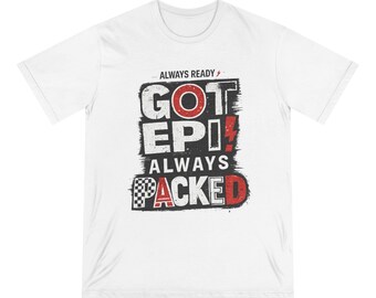 Got Epic Always Packed T-shirt | Retro Racing Graphic