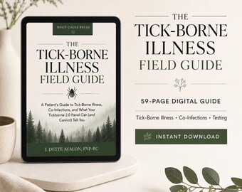 Tick-Borne Illness Field Guide PDF | Lyme Disease, Co-Infections, Testing & Prevention | Patient Education Download