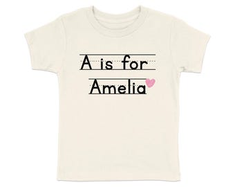 Custom Alphabet Shirt, A is For Alphabet Tee, Custom Name Shirt, First Day of School, Back To School Shirt, Kids Kindergarten Top