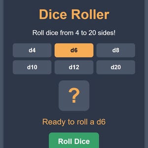 以下が含まれることがあります： 暗い青色の背景を持つデジタルサイコロローラーインターフェース。「Dice Roller」の文字はオレンジ色。d4、d6、d8、d10、d12、d20のサイコロのオプションが表示されます。「Ready to roll a d6」の文字と緑色の「Roll Dice」ボタンが表示されています。