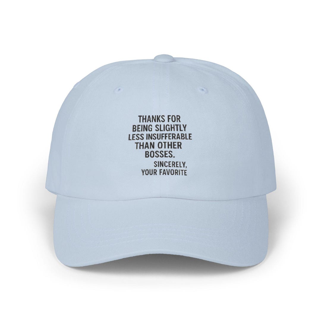 HAT Thanks for Being Slightly Less Insufferable Than Other Bosses ...