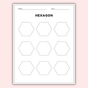 May include: A white worksheet with the word "HEXAGON" in bold black letters. Nine dotted-line hexagons are arranged in a grid. The top of the page has lines for "Name:" and "Date:" in black text. The background is a light pink.