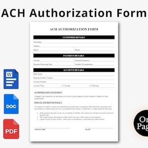 May include: A white ACH Authorization Form with black text, including fields for customer details, payment details, and account details. The form includes the text "ACH Authorization Form" at the top. Icons for Word, DOC, and PDF are on the left. A circular logo with "One Pages" is on the right.
